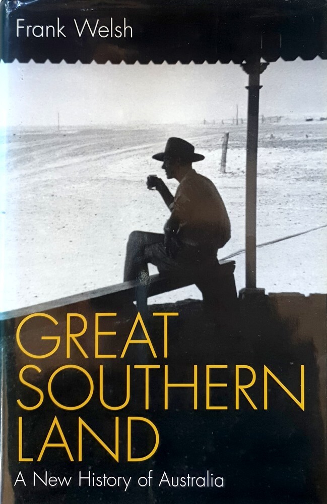 Great Southern Land: A New History of Australia